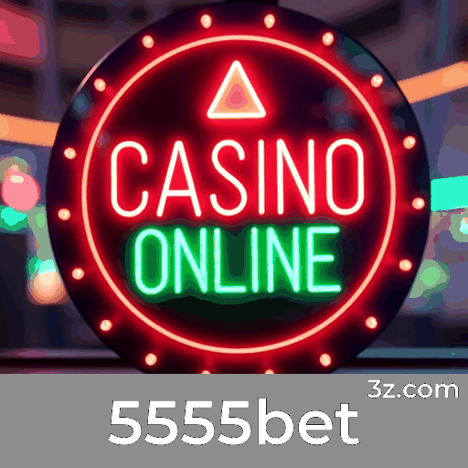 5555bet: O Cassino Online de Confiança